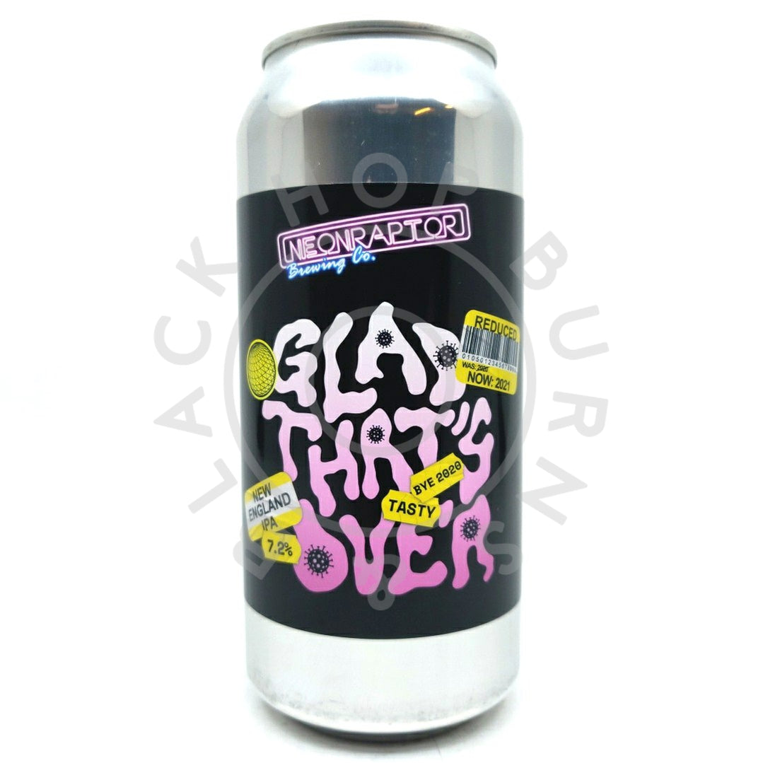Neon Raptor Glad That's Over New England IPA 7.2% (440ml can)-Hop Burns & Black