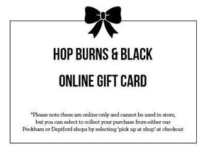 Online Gift Card (£10-£100 available)-Hop Burns & Black
