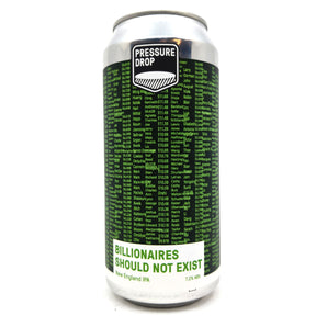 Pressure Drop Billionaires Should Not Exist New England IPA 7.2% (440ml can)-Hop Burns & Black