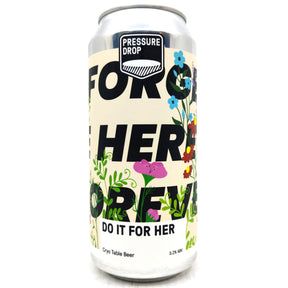 Pressure Drop Do It For Her Cryo Table Beer 3.2% (440ml can)-Hop Burns & Black