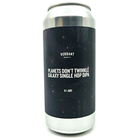 Verdant Planets Don't Twinkle Galaxy Single Hop DIPA 8% (440ml can)-Hop Burns & Black